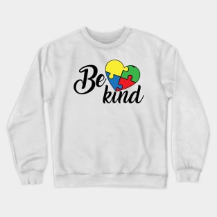 Be Kind, Motivation, Cool, Support, Autism Awareness Day, Mom of a Warrior autistic, Autism advocacy Crewneck Sweatshirt